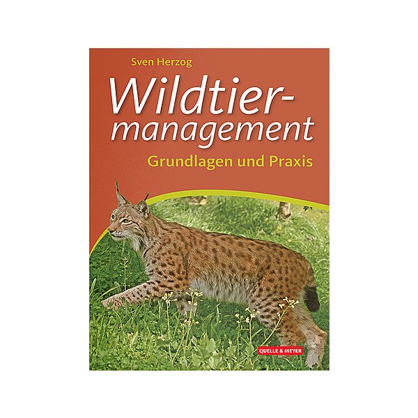 Wildtiermanagement - Grundlagen und Praxis